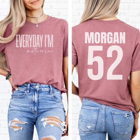Everyday I'm Motherin T-Shirt