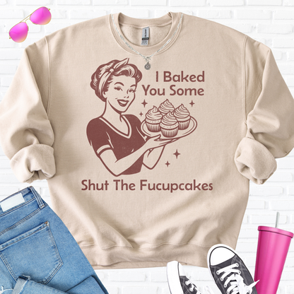 I Baked You Some Cupcakes Crewneck