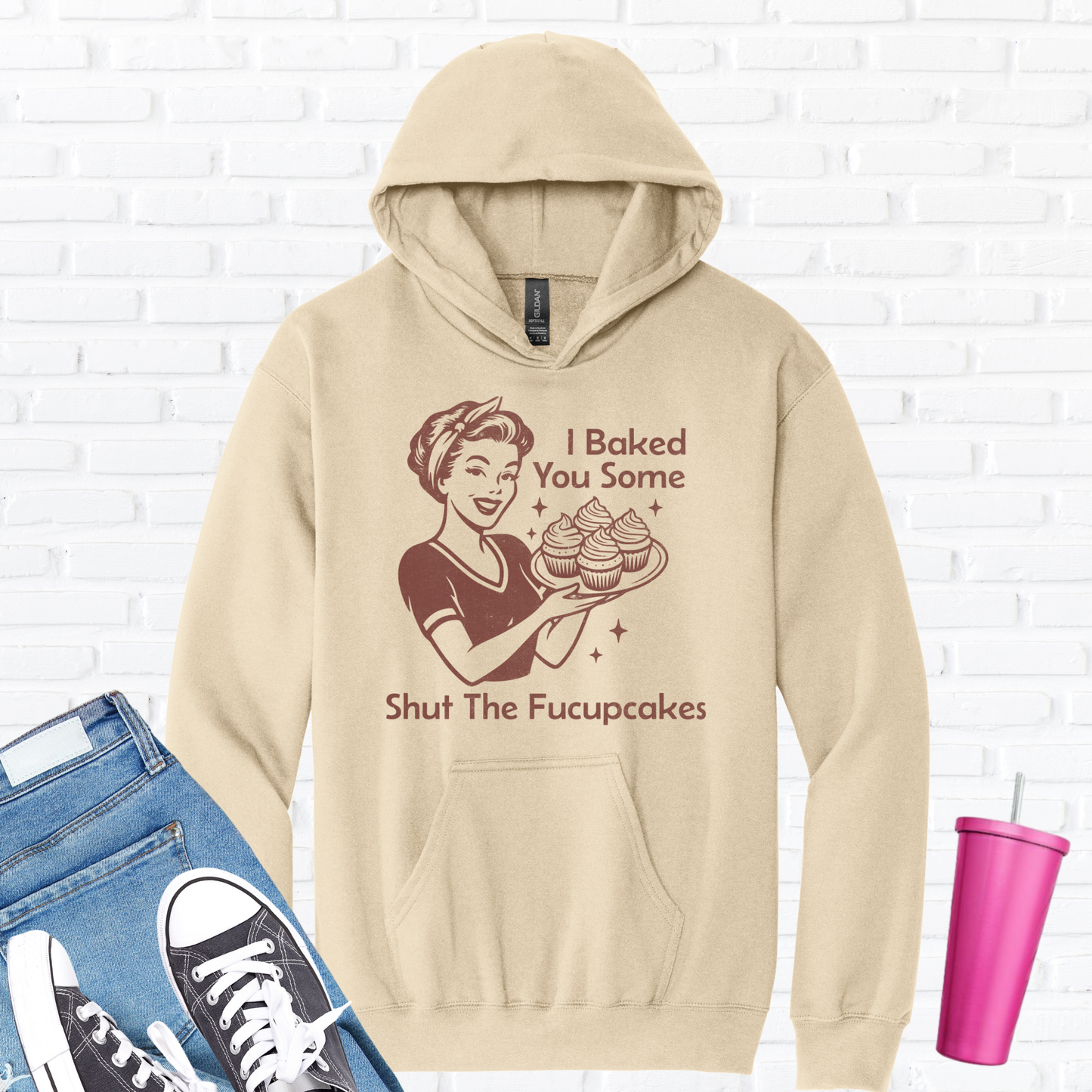 I Baked You Some Cupcakes Hoodie