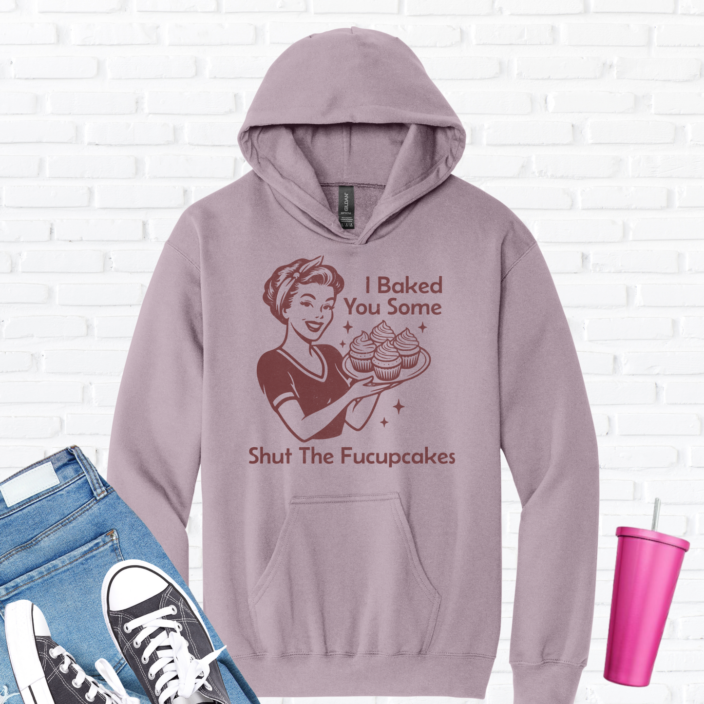 I Baked You Some Cupcakes Hoodie