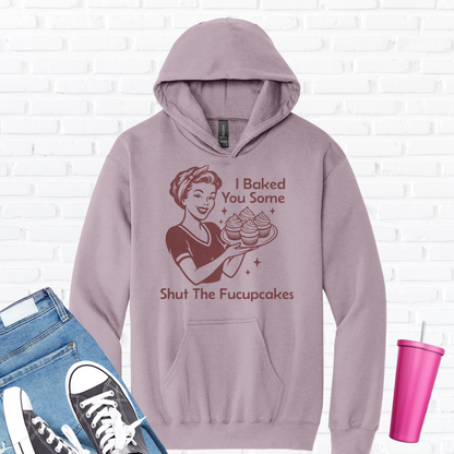 I Baked You Some Cupcakes Hoodie