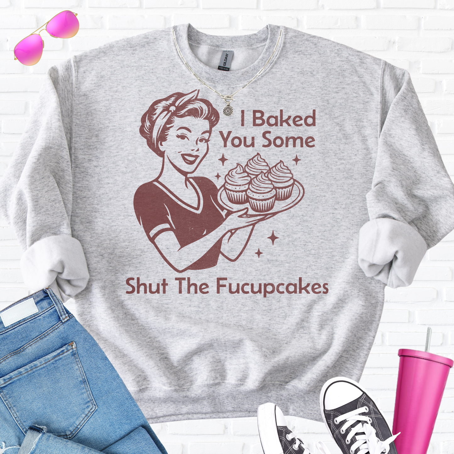 I Baked You Some Cupcakes Crewneck