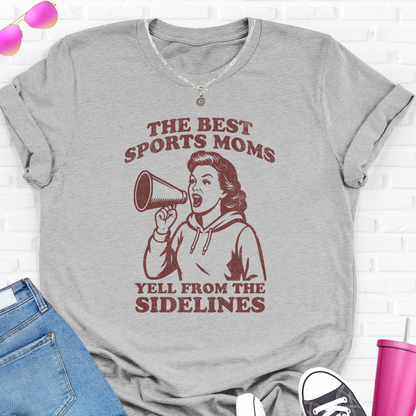 The Best Sports Moms Yell T-Shirt
