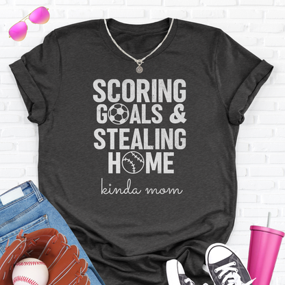 Scoring Goals & Stealing Home T-Shirt