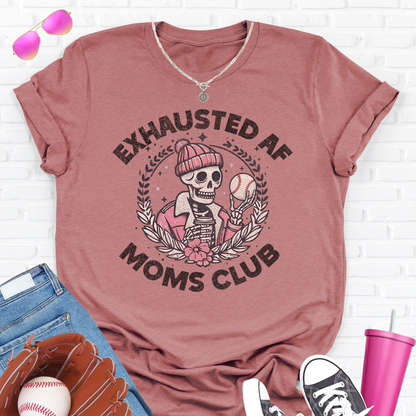 Exhausted AF Baseball Moms Club T-Shirt