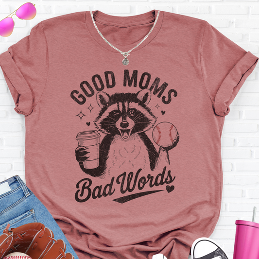 Good Moms Bad Words Baseball T-Shirt