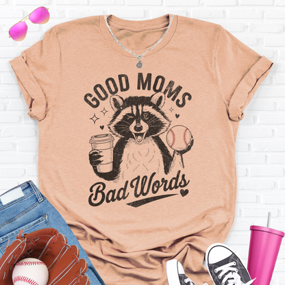 Good Moms Bad Words Baseball T-Shirt