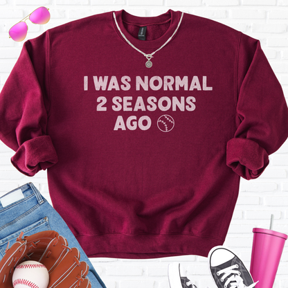 I Was Normal Baseball Crewneck