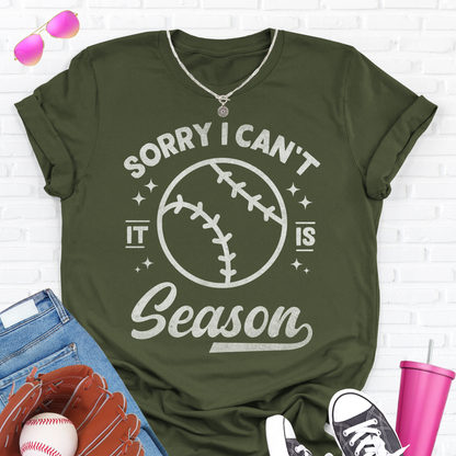 Sorry I Can't Baseball Season T-Shirt