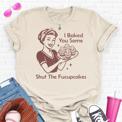 I Baked You Some Baseball Cupcakes T-Shirt
