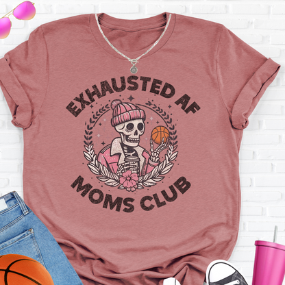 Exhausted AF Basketball Moms Club T-Shirt