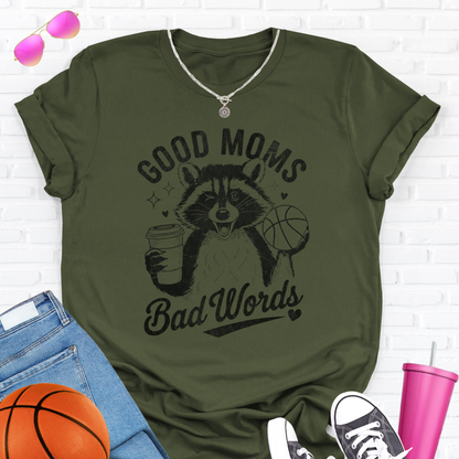 Good Moms Bad Words Basketball T-Shirt