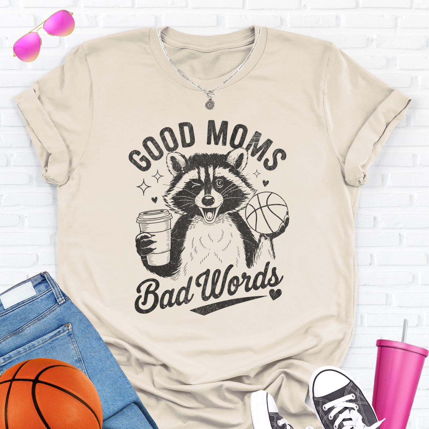 Good Moms Bad Words Basketball T-Shirt