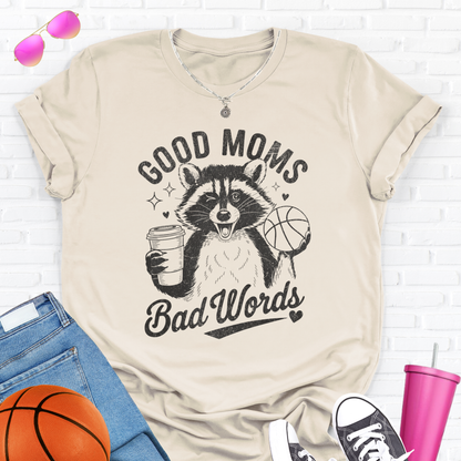 Good Moms Bad Words Basketball T-Shirt