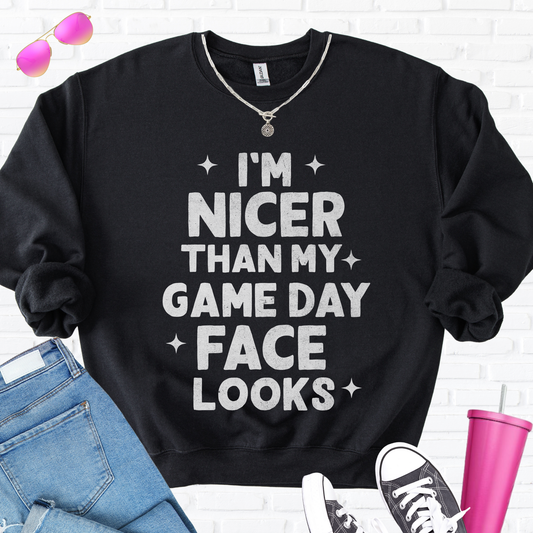 I'm Nicer Than My Game Day Face Crewneck