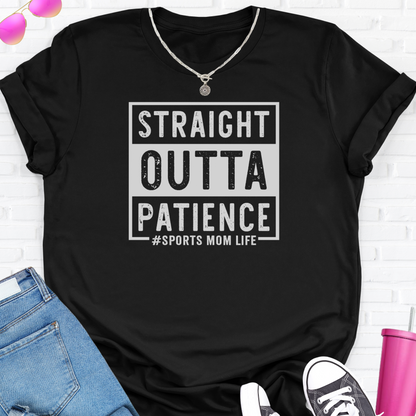 Straight Outta Patience T-Shirt