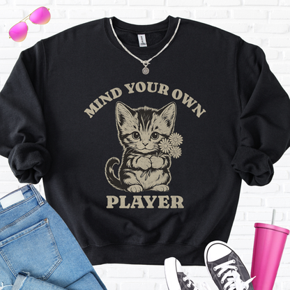 Mind Your Own Player Kitten Crewneck