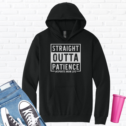 Straight Outta Patience Hoodie