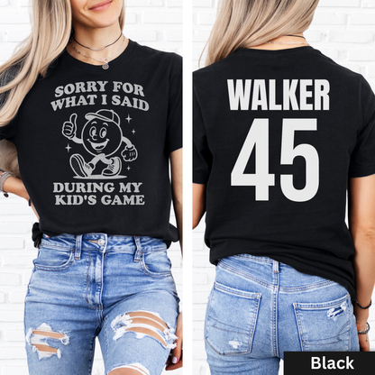 Sorry For What I Said T-Shirt