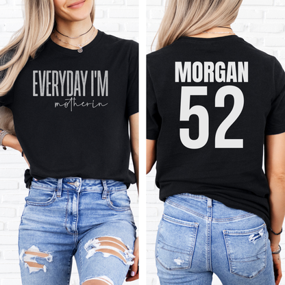 Everyday I'm Motherin T-Shirt