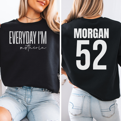 Everyday I'm Motherin Crewneck