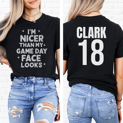 I'm Nicer Than My Game Day Face T-Shirt