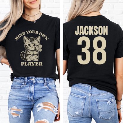 Mind Your Own Player Kitten T-Shirt