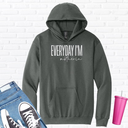 Everyday I'm Motherin Hoodie
