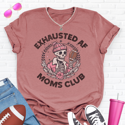 Exhausted AF Football Moms Club T-Shirt