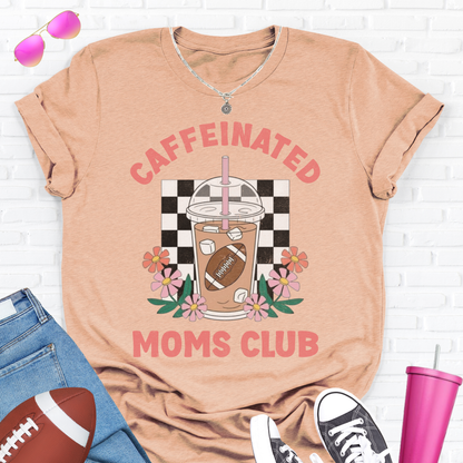 Caffeinated Moms Football Club T-Shirt