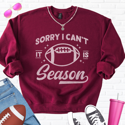 Sorry I Can't Football Season Crewneck