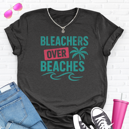 Bleachers Over Beaches T-Shirt