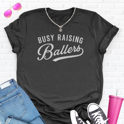 Busy Raising Ballers T-Shirt