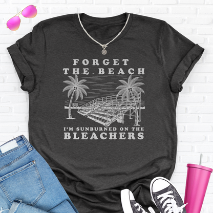 Forget The Beach T-Shirt