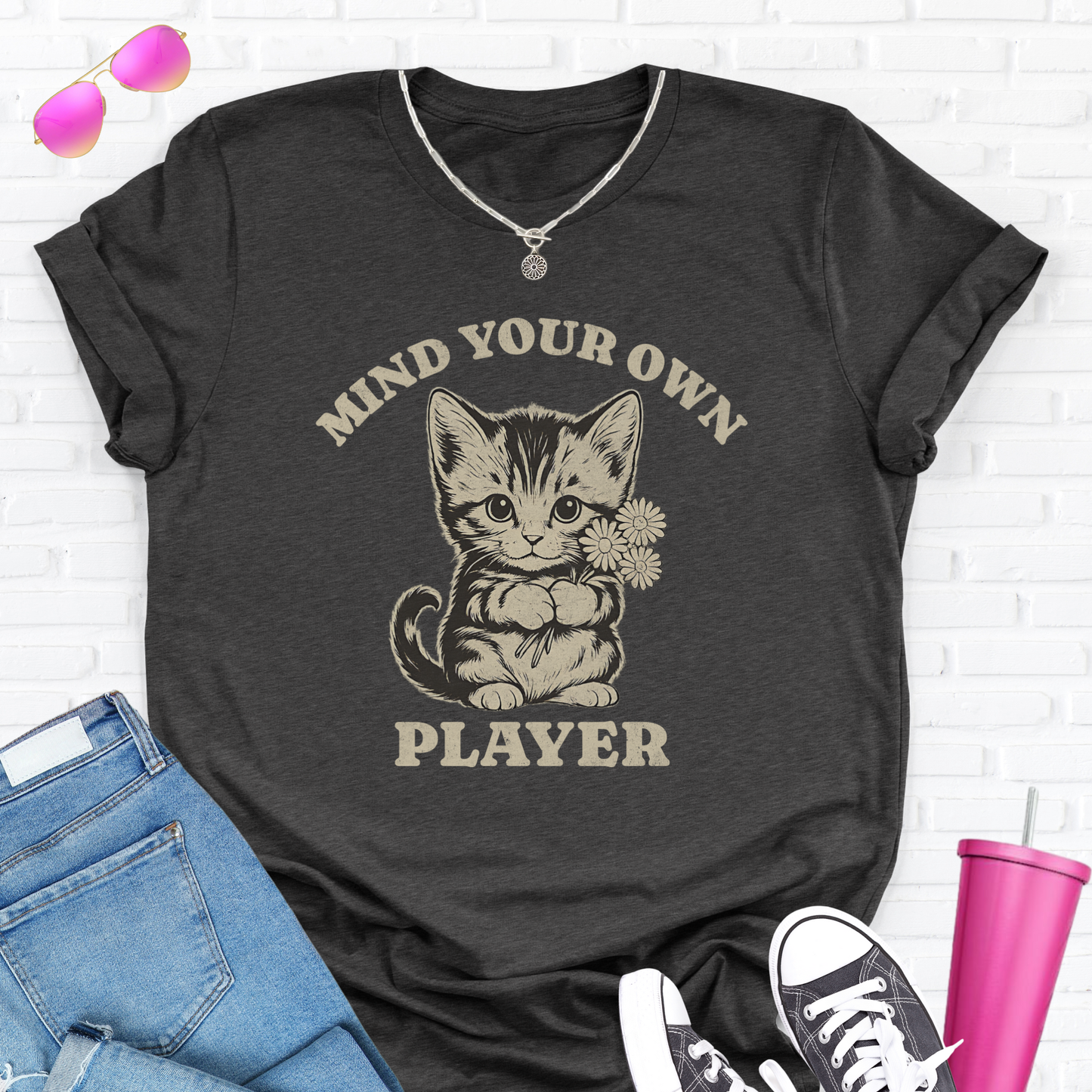 Mind Your Own Player Kitten T-Shirt