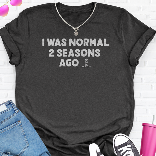 I Was Normal Hockey T-Shirt