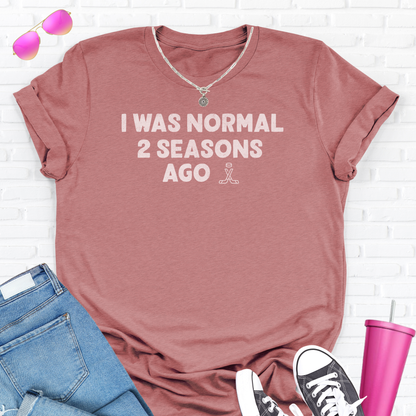 I Was Normal Hockey T-Shirt