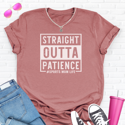 Straight Outta Patience T-Shirt