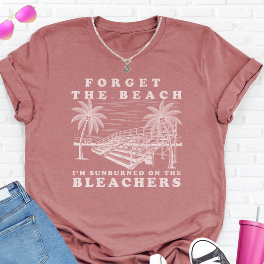 Forget The Beach T-Shirt