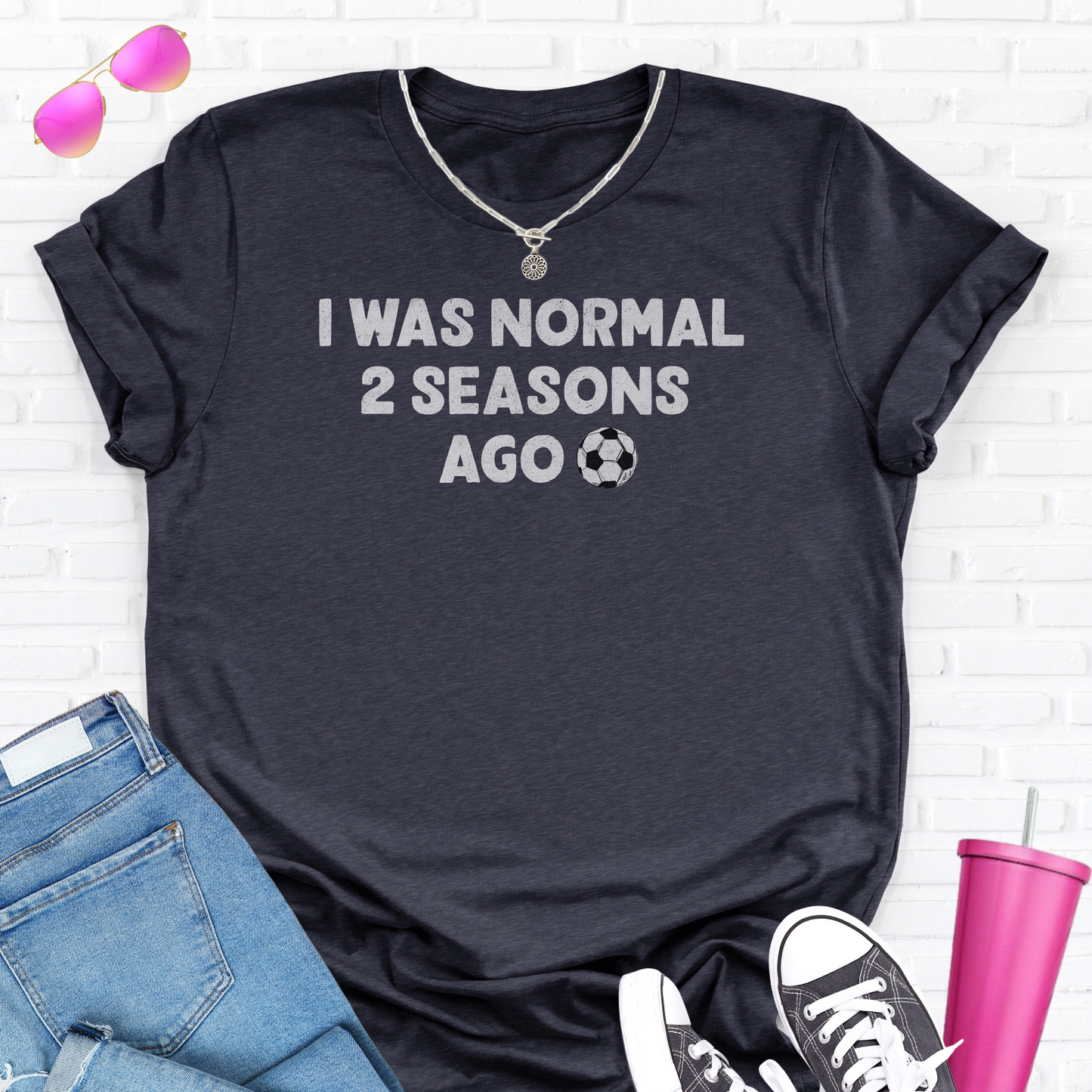 I Was Normal Soccer T-Shirt