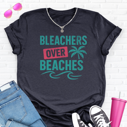 Bleachers Over Beaches T-Shirt