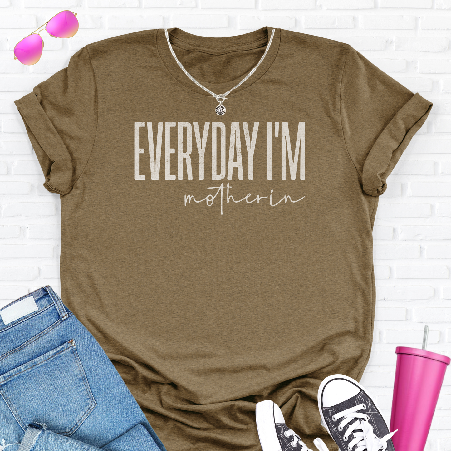 Everyday I'm Motherin T-Shirt