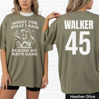 Sorry For What I Said T-Shirt