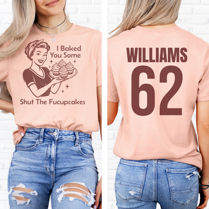 I Baked You Some Cupcakes T-Shirt