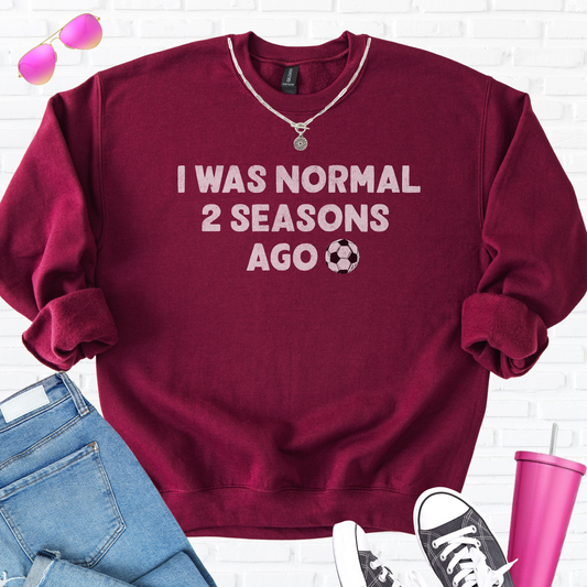 I Was Normal Soccer Crewneck