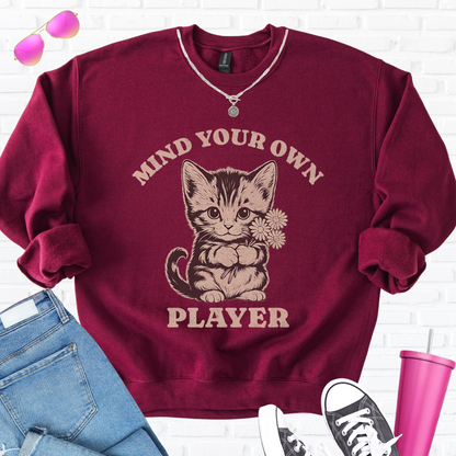 Mind Your Own Player Kitten Crewneck