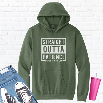 Straight Outta Patience Hoodie