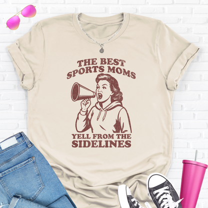 The Best Sports Moms Yell T-Shirt