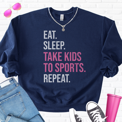 Eat Sleep Take Kids To Sports Crewneck