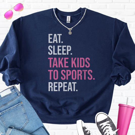Eat Sleep Take Kids To Sports Crewneck